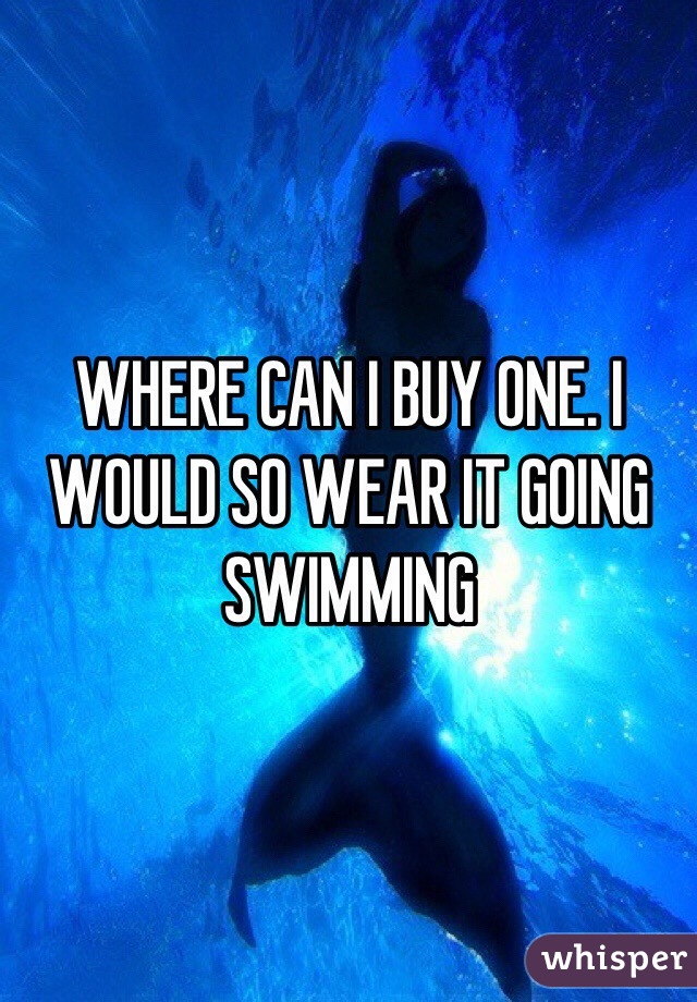 WHERE CAN I BUY ONE. I WOULD SO WEAR IT GOING SWIMMING