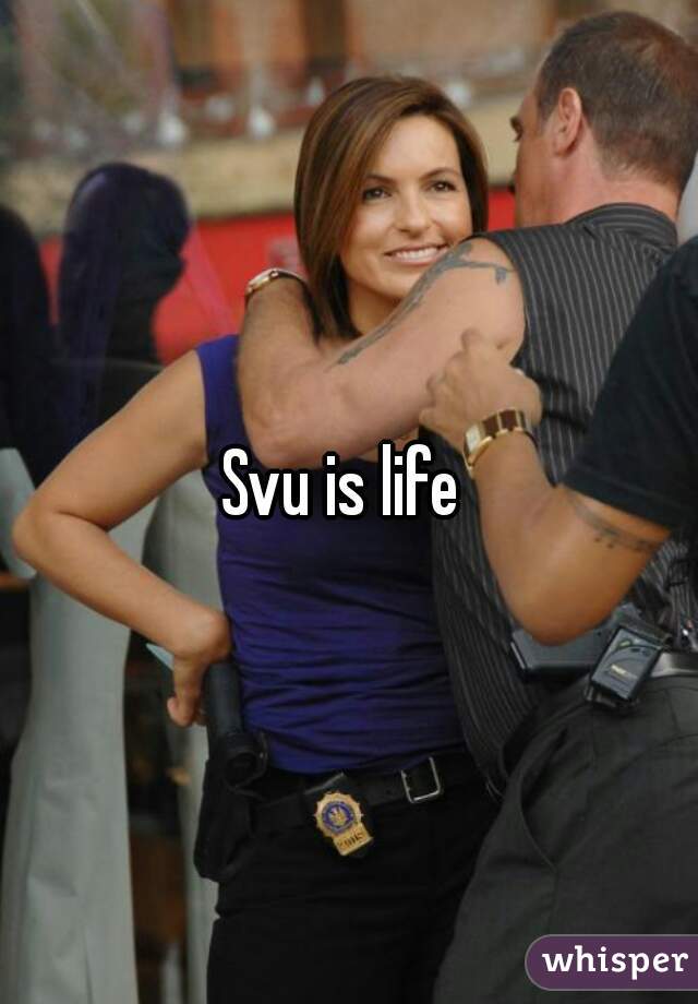 Svu is life 