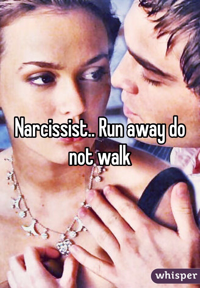 Narcissist.. Run away do not walk 
