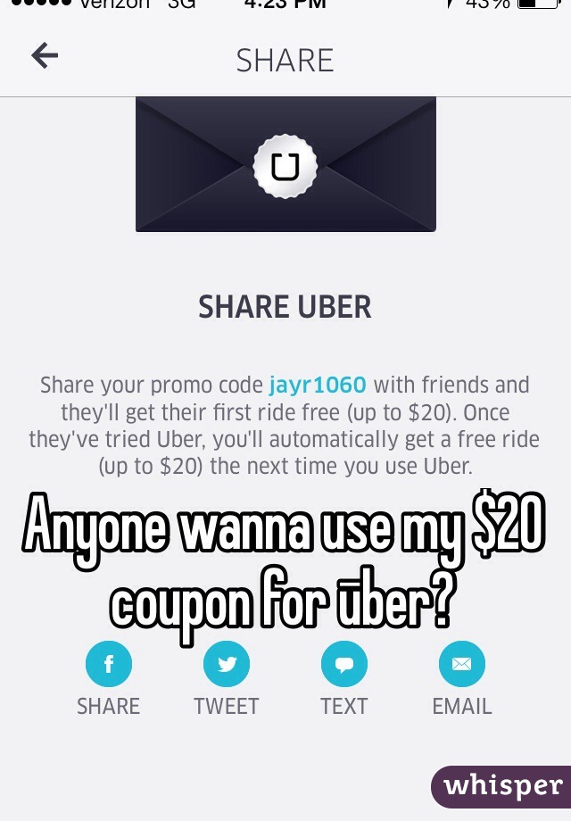 Anyone wanna use my $20 coupon for ūber?