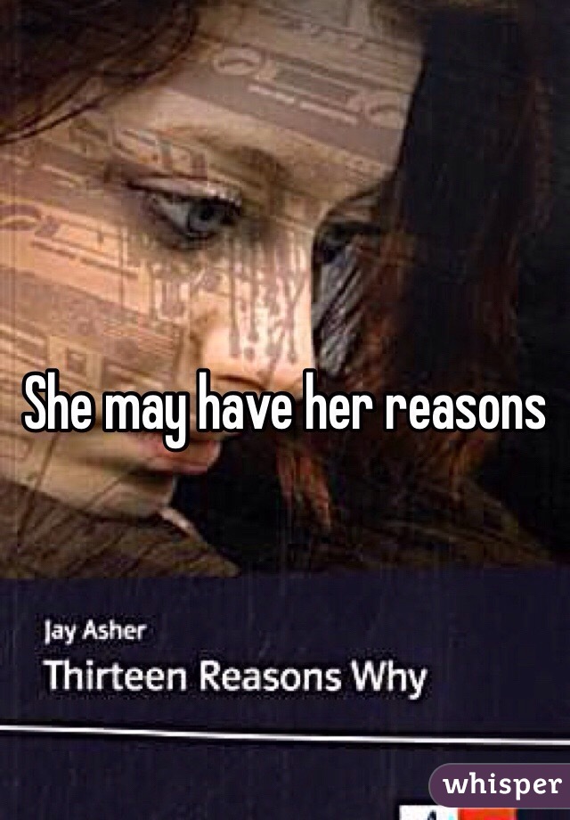 She may have her reasons 