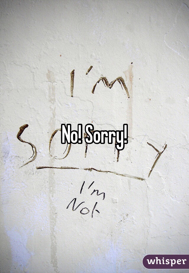 No! Sorry! 