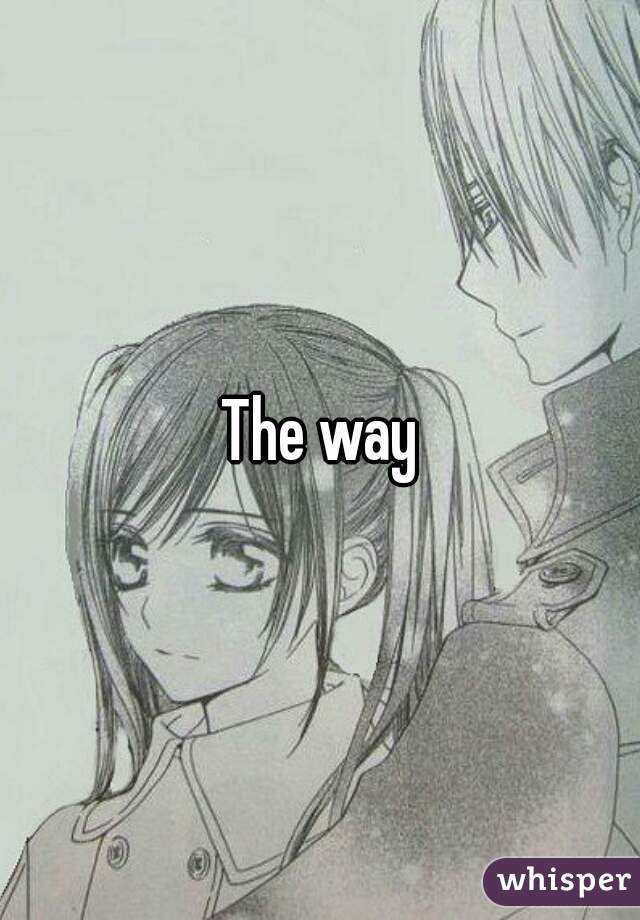 The way