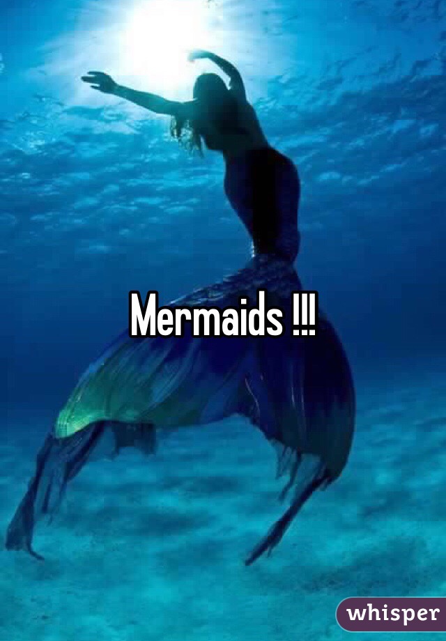 Mermaids !!! 