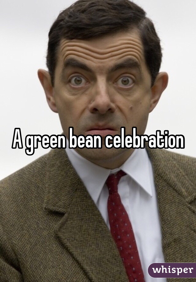 A green bean celebration