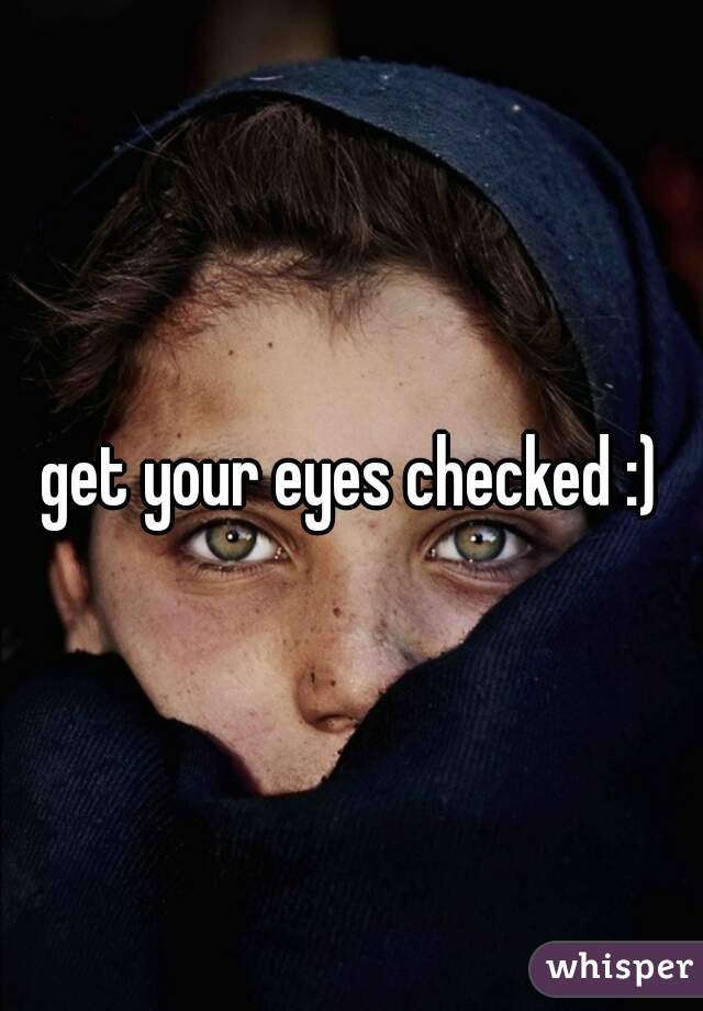 get your eyes checked :)