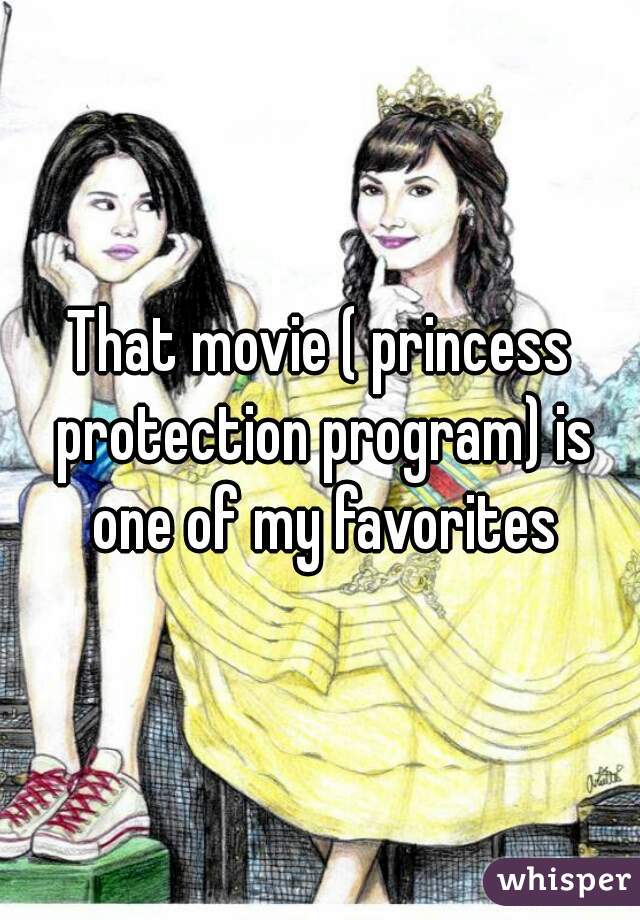 That movie ( princess protection program) is one of my favorites