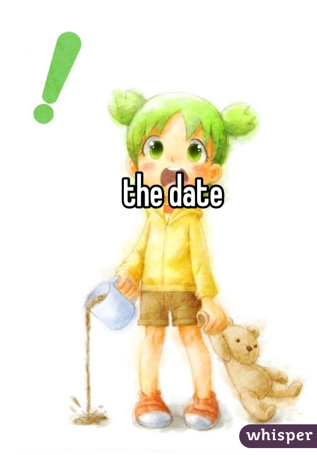 the date 
