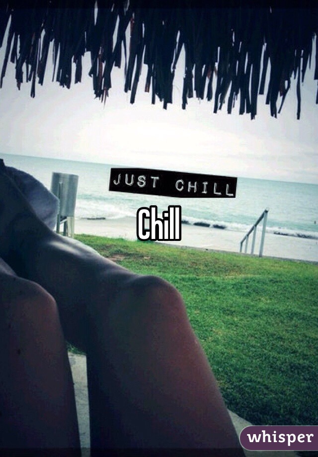 Chill