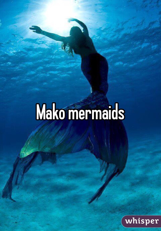 Mako mermaids