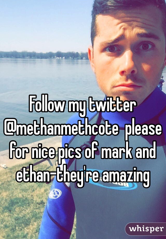 Follow my twitter @methanmethcote please for nice pics of mark and ethan-they&#39; - 051412ba3c714443460d8d4cd78d9d2b85cdb-wm