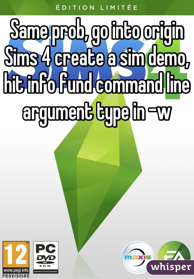 Same prob, go into origin Sims 4 create a sim demo, hit info fund command line argument type in -w