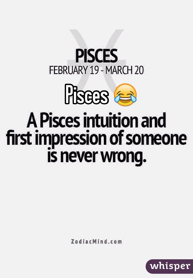 Pisces 😂