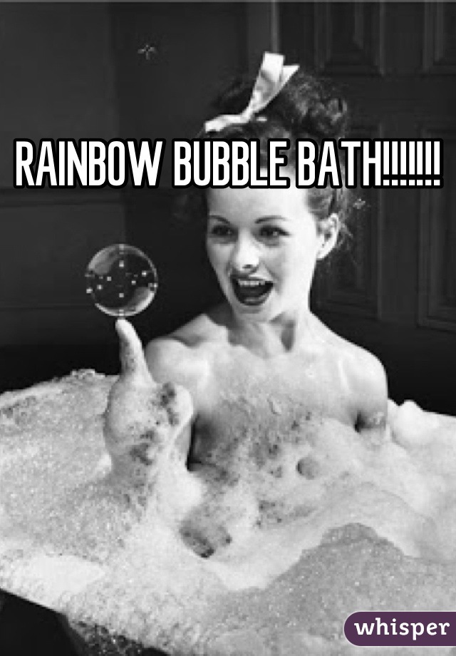 RAINBOW BUBBLE BATH!!!!!!!