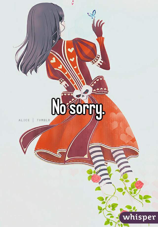 No sorry.