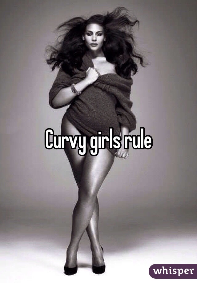 Curvy girls rule 