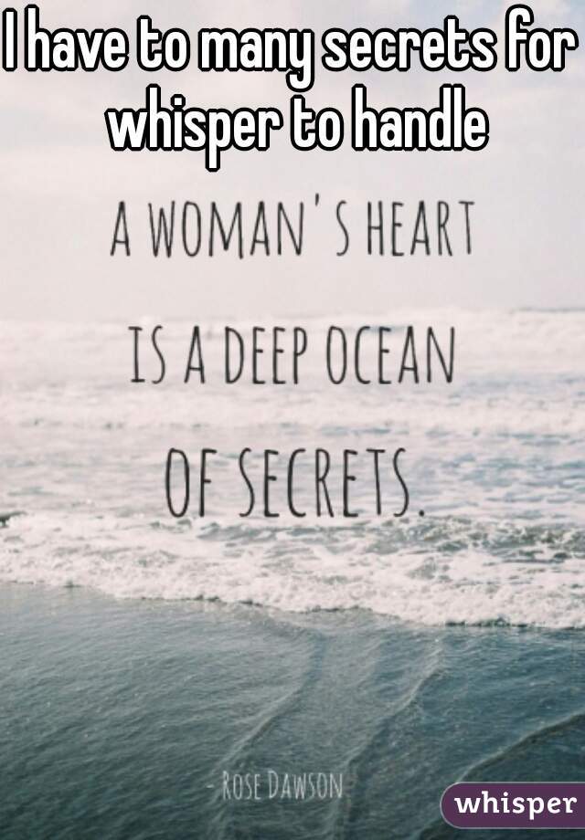 I have to many secrets for whisper to handle