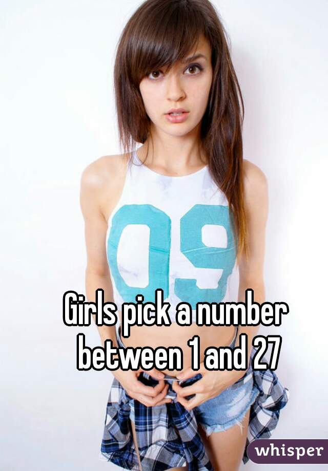 Girls pick a number between 1 and 27