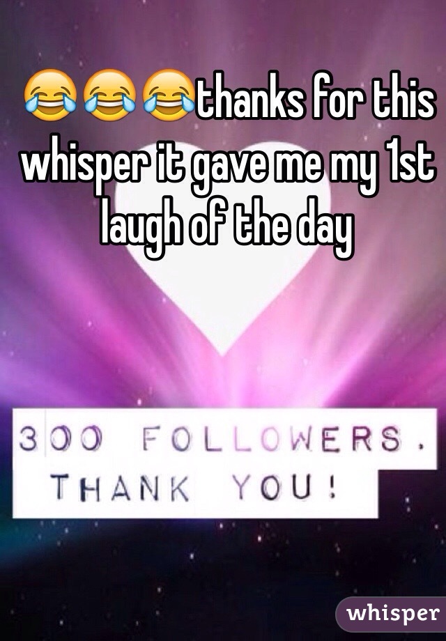 😂😂😂thanks for this whisper it gave me my 1st laugh of the day 