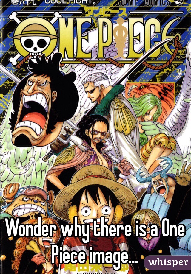 Wonder why there is a One Piece image...