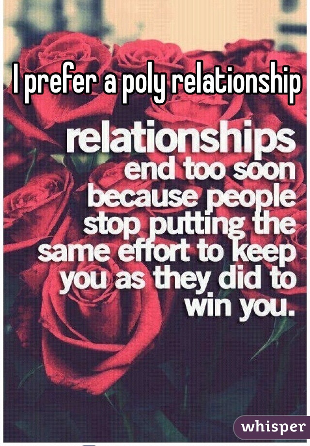 I prefer a poly relationship 