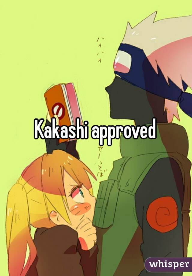 Kakashi approved
