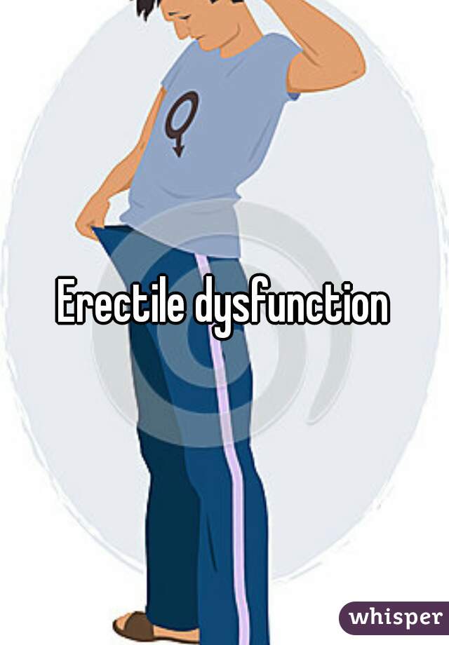 Erectile dysfunction