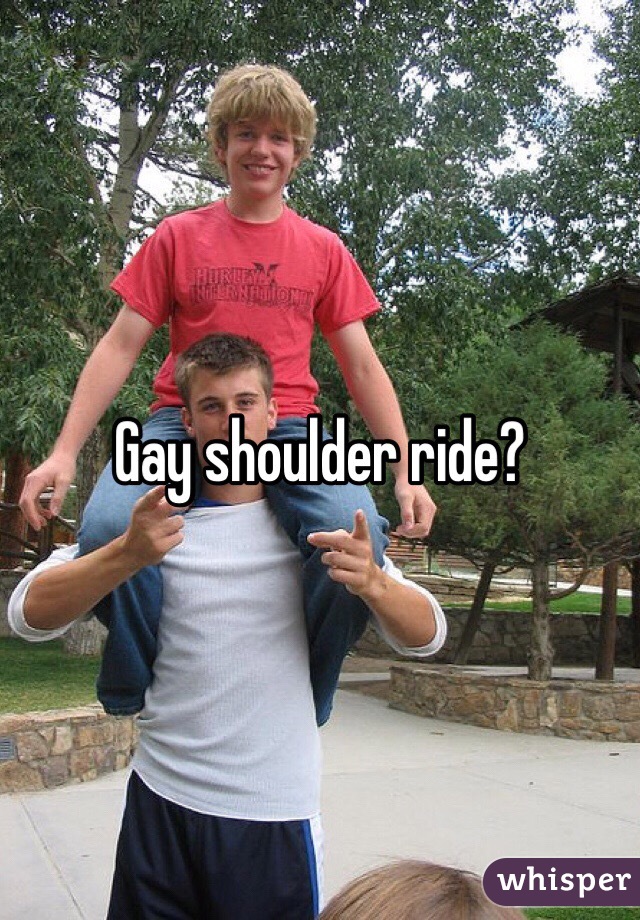 Gay shoulder ride?