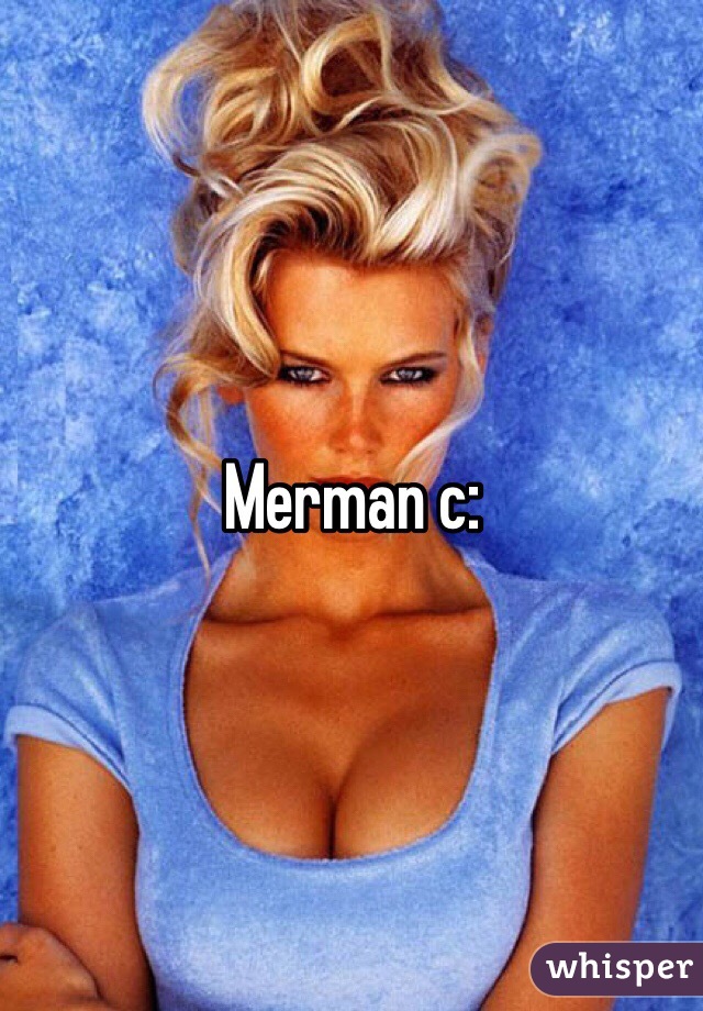 Merman c: