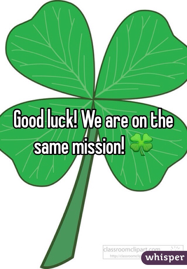 Good luck! We are on the same mission! 🍀