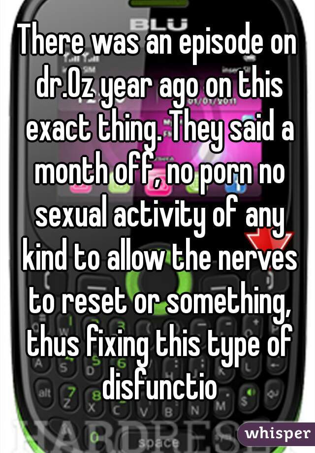 There was an episode on dr.Oz year ago on this exact thing. They said a month off, no porn no sexual activity of any kind to allow the nerves to reset or something, thus fixing this type of disfunctio