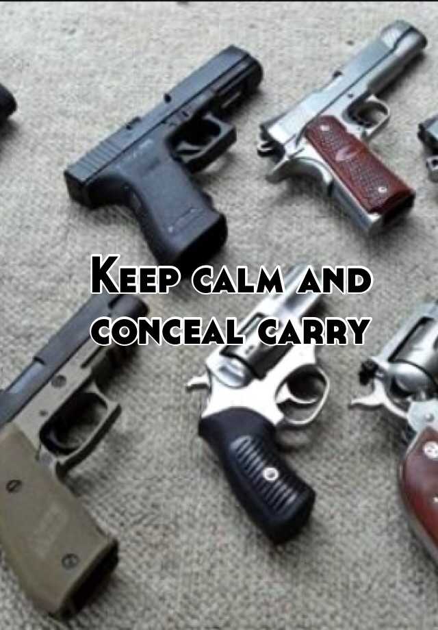 Keep calm and conceal carry