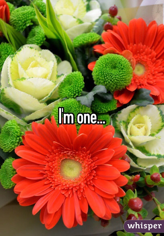 I'm one...