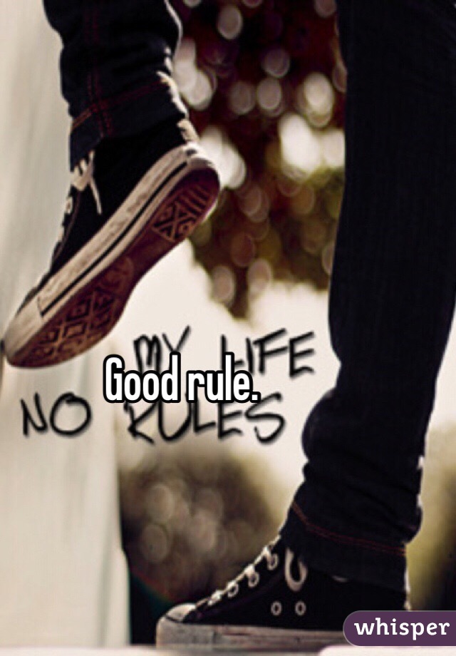 Good rule.