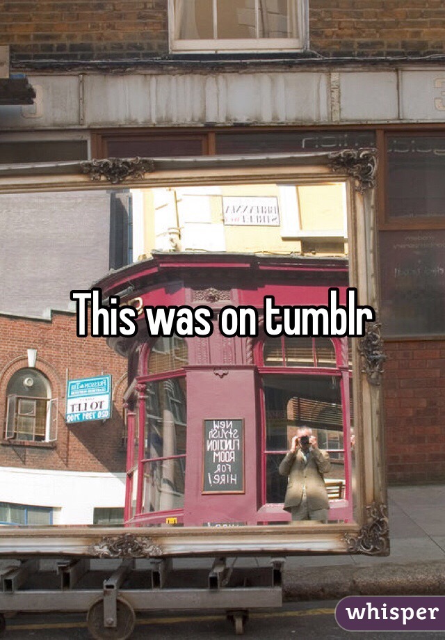 This was on tumblr