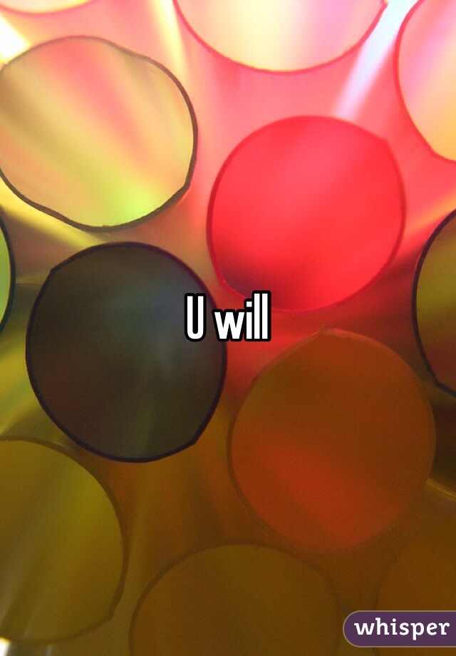 U will