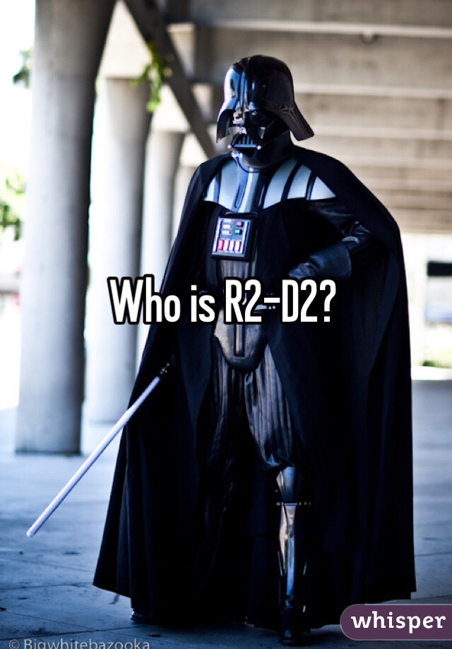 Who is R2-D2?