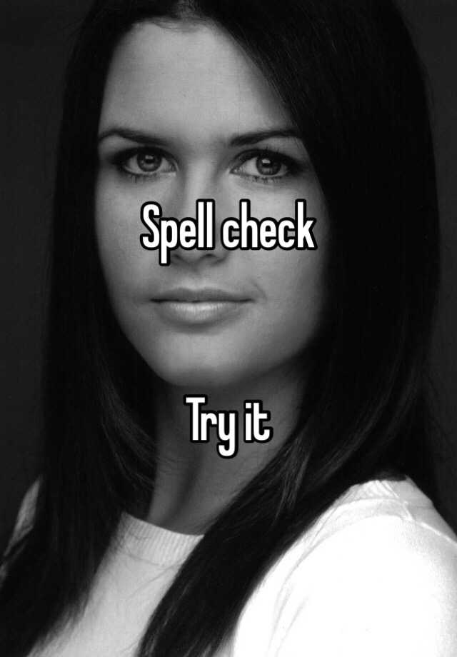 Spell Check Try It 