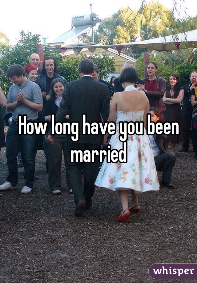 how-long-have-you-been-married