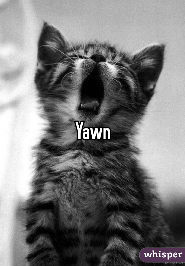 Yawn