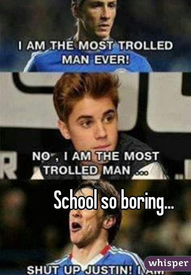 school-so-boring