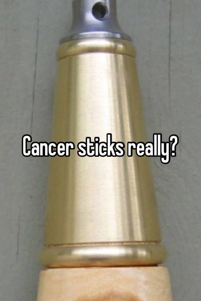 cancer-sticks-really