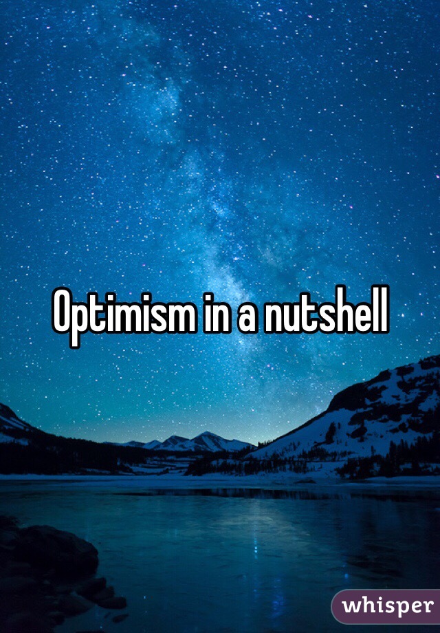 Optimism in a nutshell
