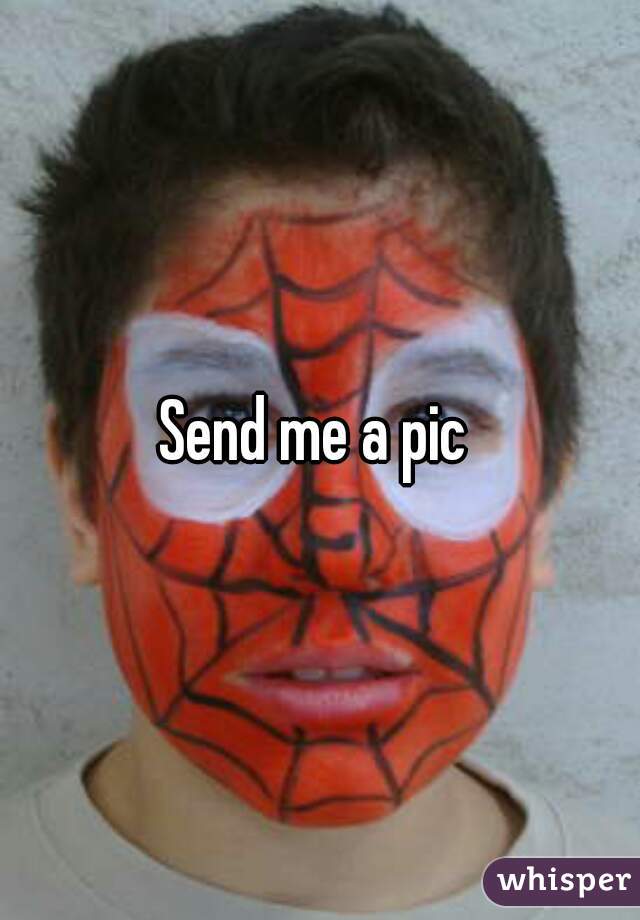 Send me a pic 