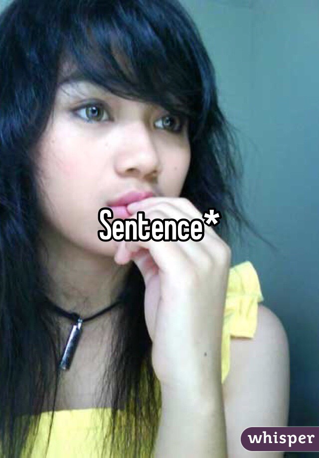 Sentence*