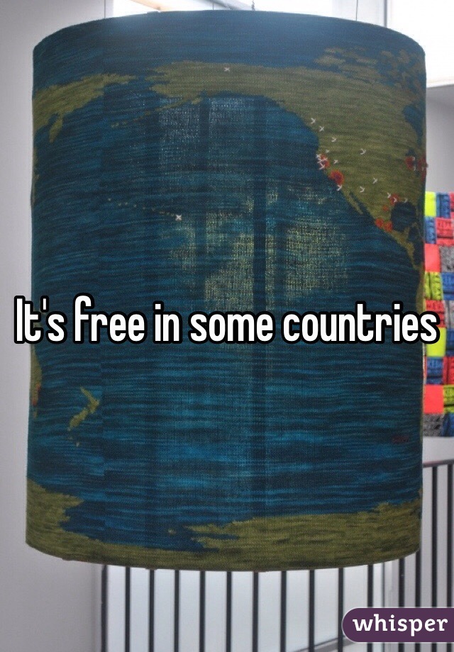 It's free in some countries