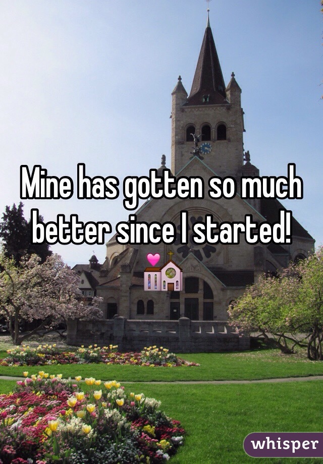 Mine has gotten so much better since I started! 💒