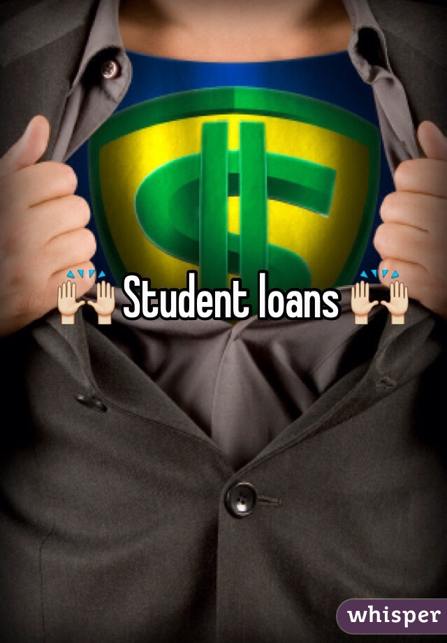  🙌 Student loans 🙌