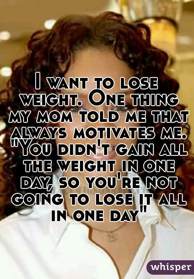 Lose All The Weight You Want