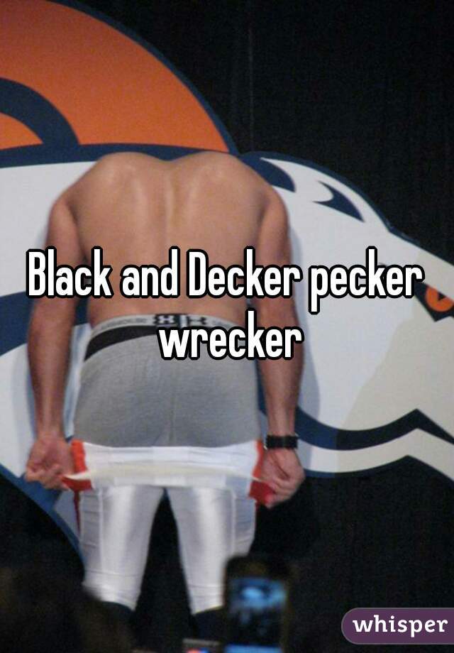 Black and Decker pecker wrecker